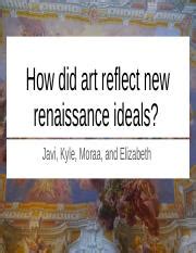 how did changes in art reflect new renaissance ideals? the influence of scientific advancements on artistic expression