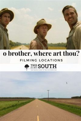 Where Was O Brother Where Art Thou Filmed: A Detailed Exploration